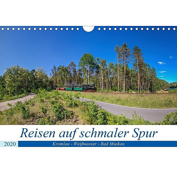 Reisen auf schmaler Spur - Kromlau - Weißwasser - Bad Muskau (Wandkalender 2020 DIN A4 quer), ReDi Fotografie