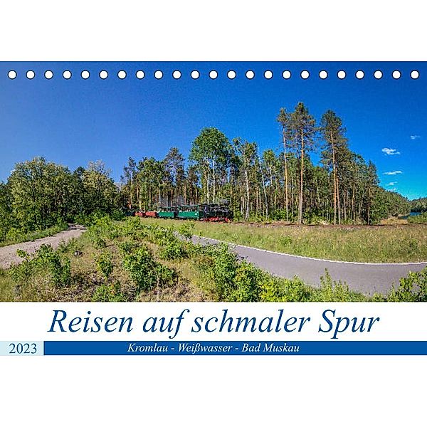 Reisen auf schmaler Spur - Kromlau - Weißwasser - Bad Muskau (Tischkalender 2023 DIN A5 quer), ReDi Fotografie