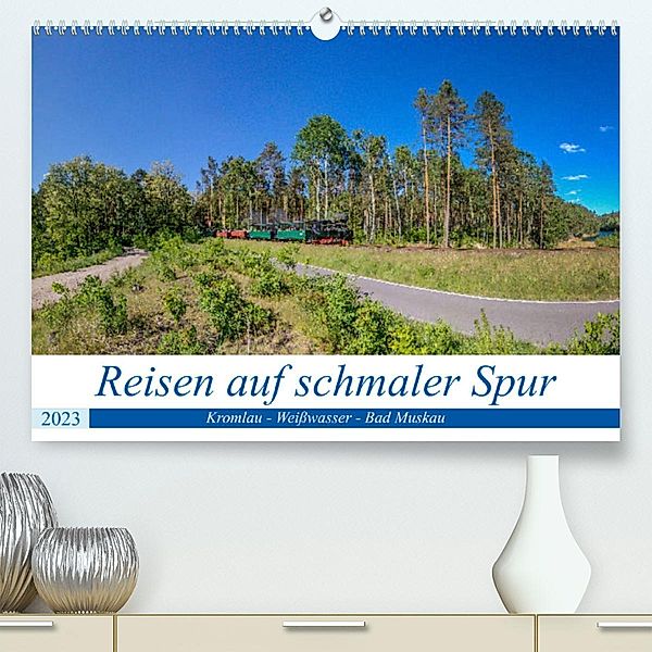 Reisen auf schmaler Spur - Kromlau - Weißwasser - Bad Muskau (Premium, hochwertiger DIN A2 Wandkalender 2023, Kunstdruck, ReDi Fotografie