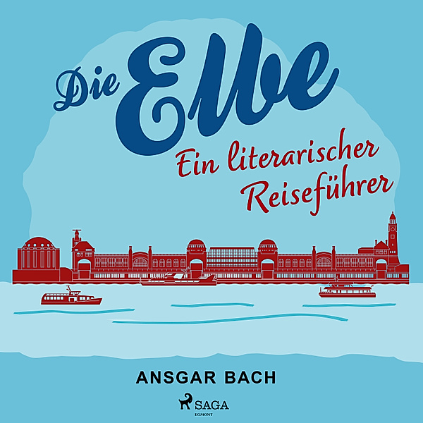 Reisen der Seele - 4 - Die Elbe, Ansgar Bach