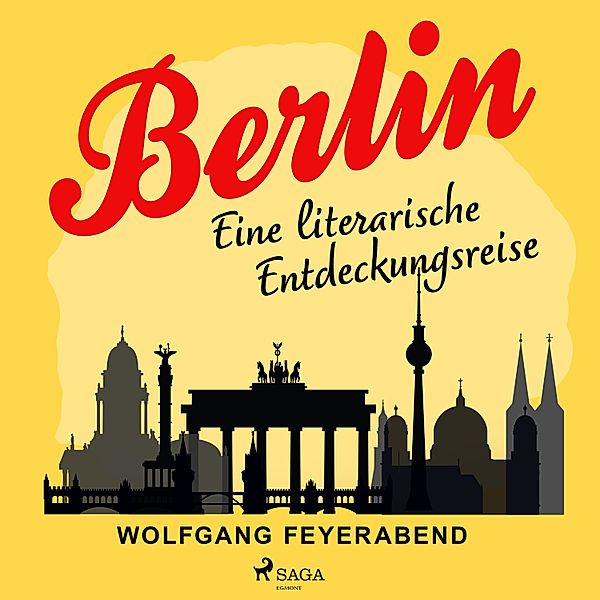 Reisen der Seele - 5 - Berlin - eine literarische Entdeckungsreise, Wolfgang Feyerabend