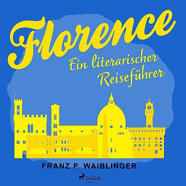 Reisen der Seele - 6 - Florenz, Franz P Waiblinger