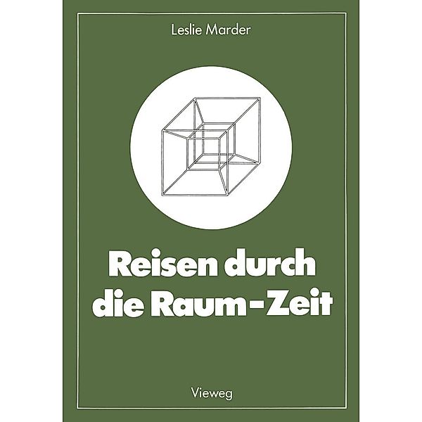 Reisen durch die Raum-Zeit / Facetten der Physik, Leslie Marder