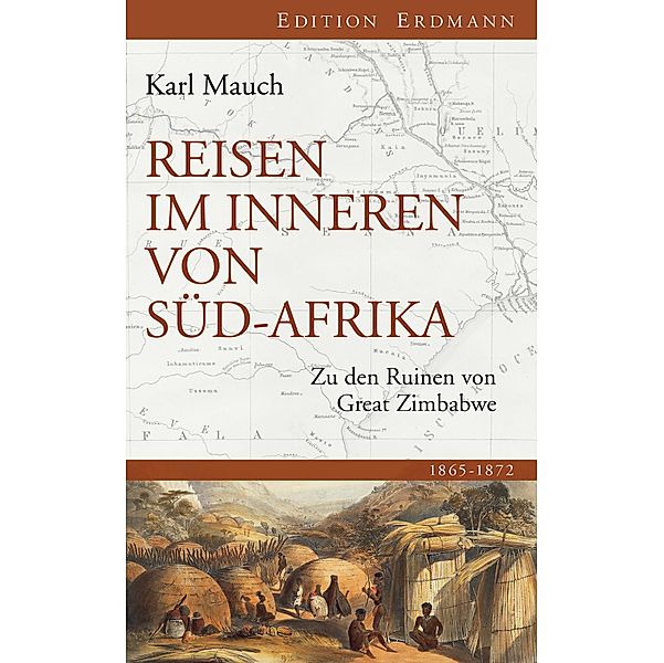 Reisen im Inneren von Südafrika, Karl Mauch