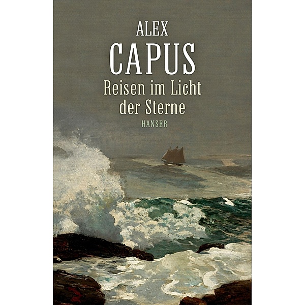 Reisen im  Licht der Sterne, Alex Capus