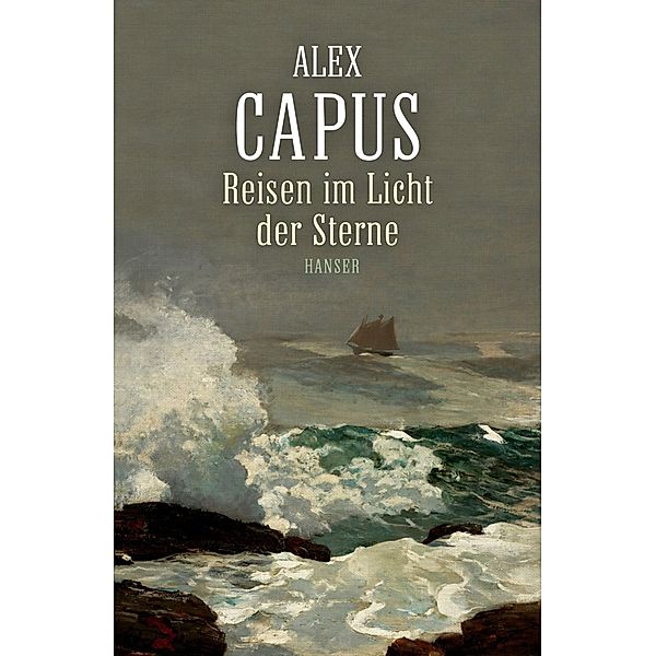 Reisen im  Licht der Sterne, Alex Capus