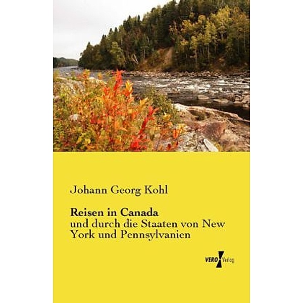 Reisen in Canada, Johann G. Kohl