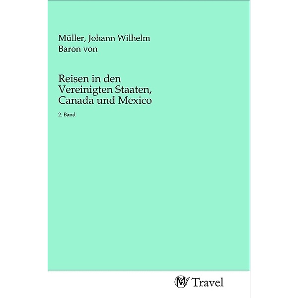 Reisen in den Vereinigten Staaten, Canada und Mexico