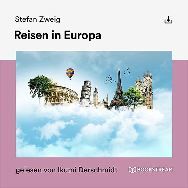 Reisen in Europa, Stefan Zweig