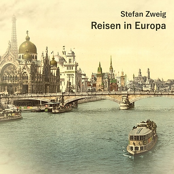 Reisen in Europa,Audio-CD, MP3, Stefan Zweig