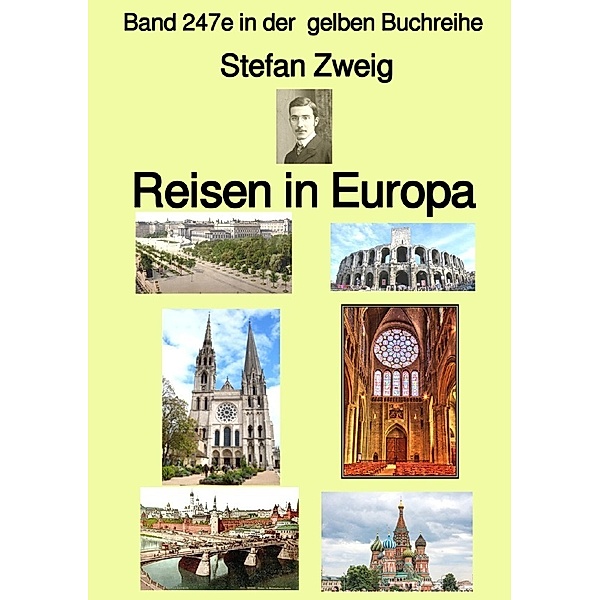 Reisen in Europa  - Band 247e in der  gelben Buchreihe - Farbe - bei Jürgen Ruszkowski, Stefan Zweig