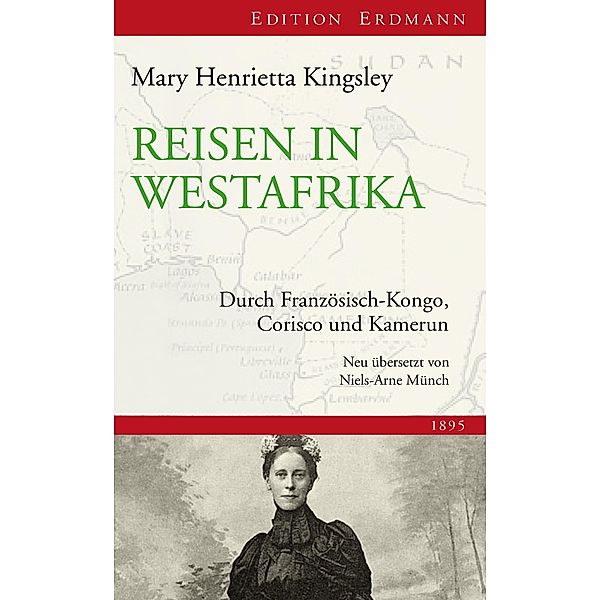 Reisen in Westafrika / Edition Erdmann, Mary Henrietta Kingsley