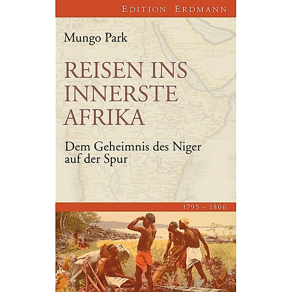 Reisen ins innerste Afrika / Edition Erdmann, Mungo Park