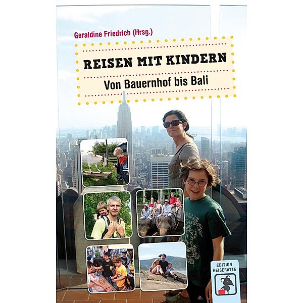 Reisen mit Kindern - Von Bauernhof bis Bali / Reisen mit Kindern