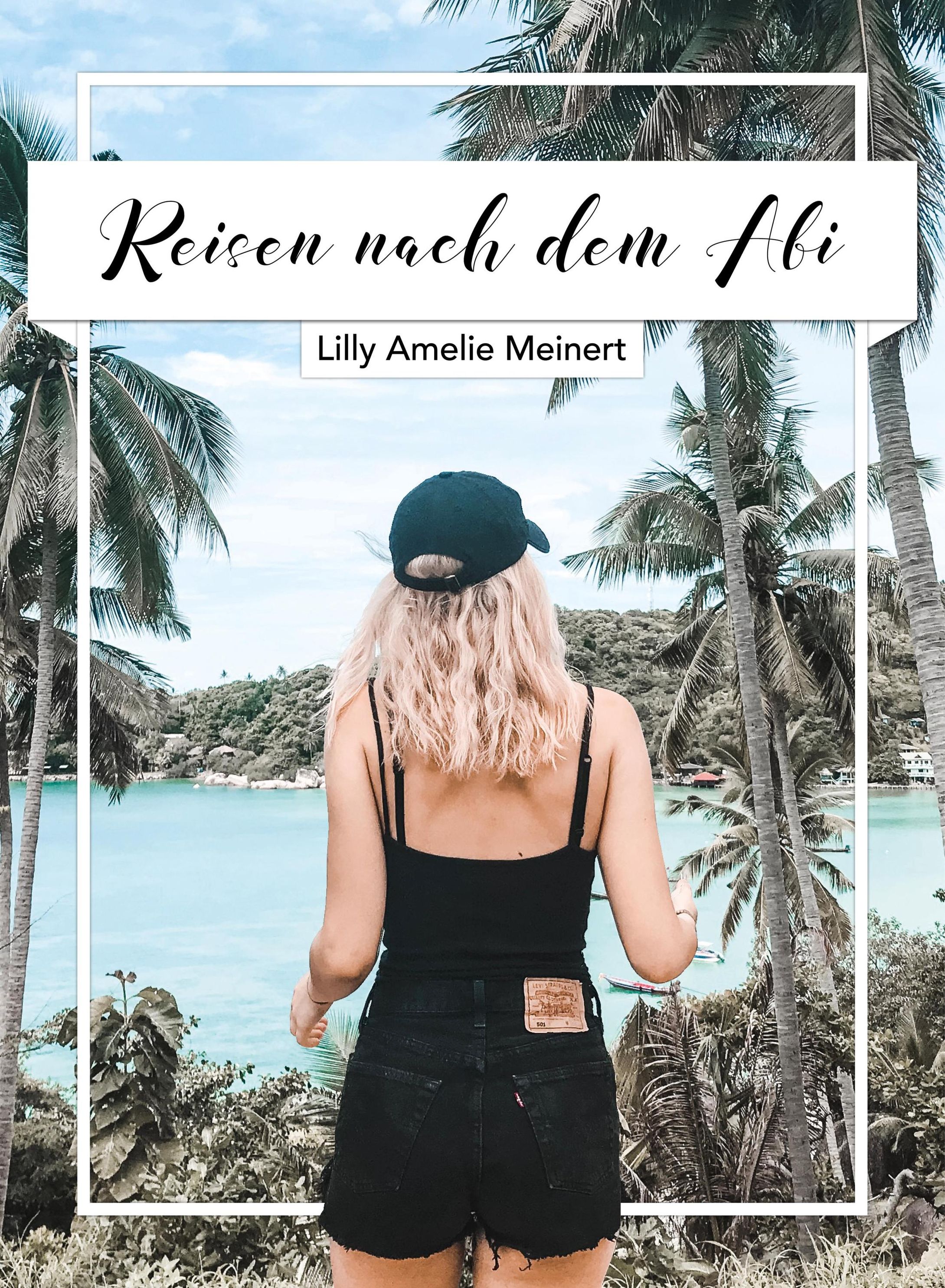 Reisen nach dem Abi eBook v. Lilly Amelie Meinert | Weltbild