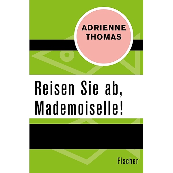 Reisen Sie ab, Mademoiselle!, Adrienne Thomas