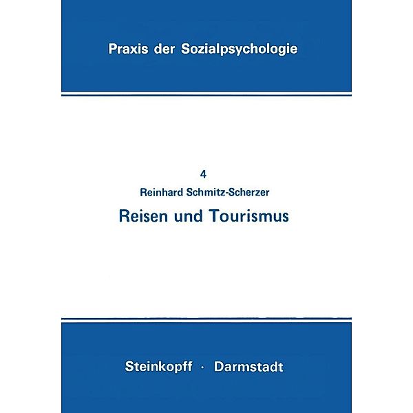 Reisen und Tourismus / Praxis der Sozialpsychologie Bd.4