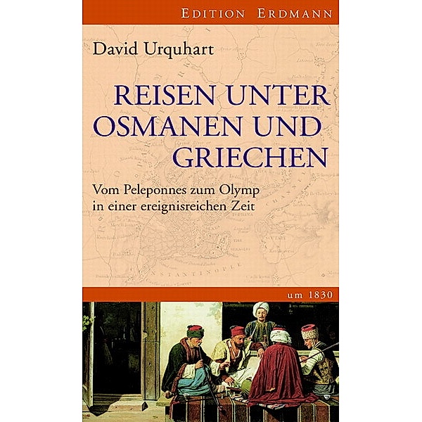 Reisen unter Osmanen und Griechen, David Urquhart