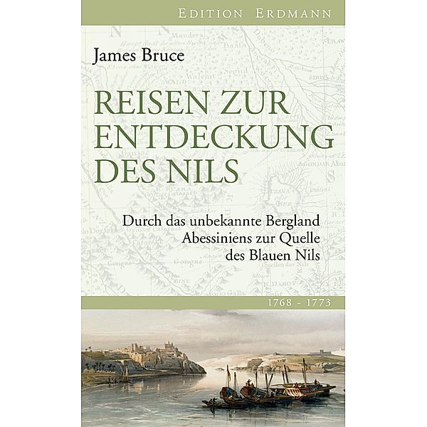 Reisen zur Entdeckung des Nils / Edition Erdmann, James Bruce