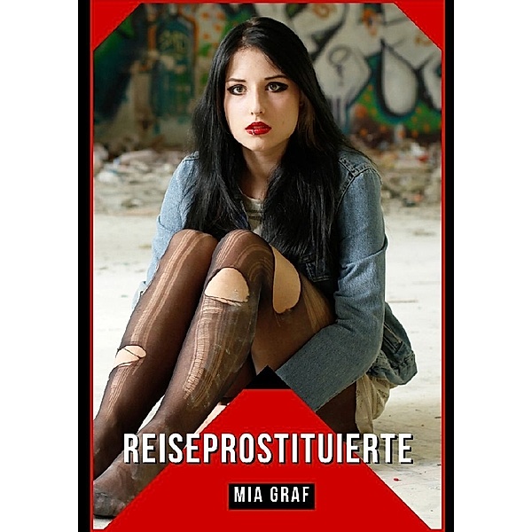 Reiseprostituierte, Mia Graf
