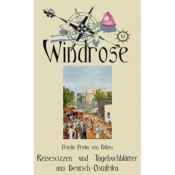 Reisescizzen  und  Tagebuchblätter aus Deutsch-Ostafrika, Frida von Bülow