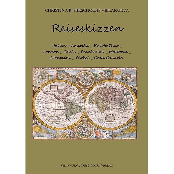 Reiseskizzen, Christina R. Hirschochs Villanueva