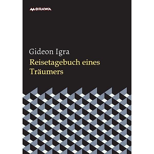 Reisetagebuch eines Träumers, Gideon Igra