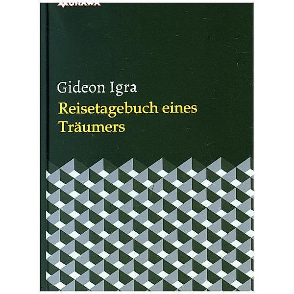 Reisetagebuch eines Träumers, Gideon Igra