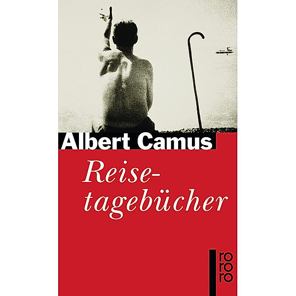 Reisetagebücher, Albert Camus