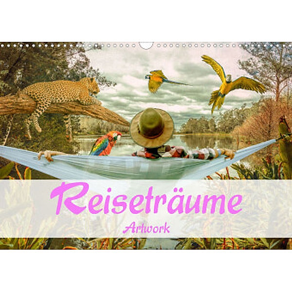 Reiseträume - Artwork (Wandkalender 2022 DIN A3 quer), Liselotte Brunner-Klaus