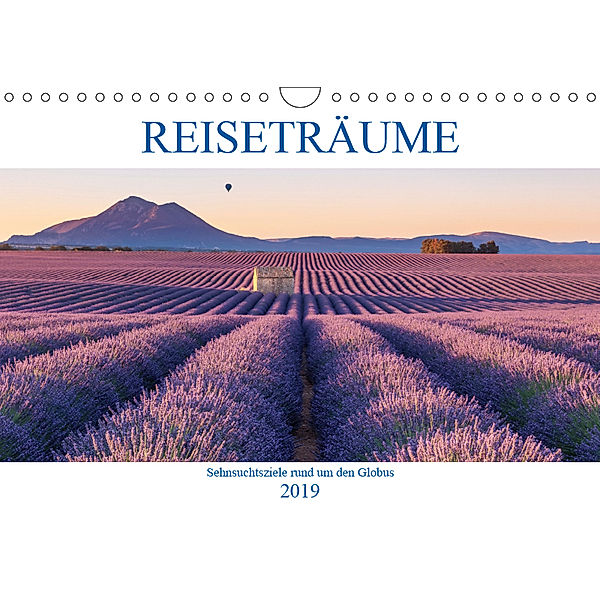 Reiseträume - Sehnsuchtsziele rund um den Globus (Wandkalender 2019 DIN A4 quer), Christine Büchler und Martin Büchler