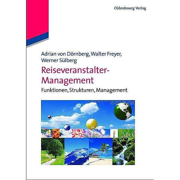 Reiseveranstalter-Management / Jahrbuch des Dokumentationsarchivs des österreichischen Widerstandes, Adrian von Dörnberg, Walter Freyer, Werner Sülberg