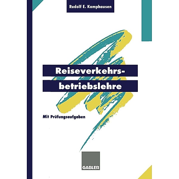 Reiseverkehrsbetriebslehre, Rudolf E. Kamphausen Rudolf E. Kamphausen