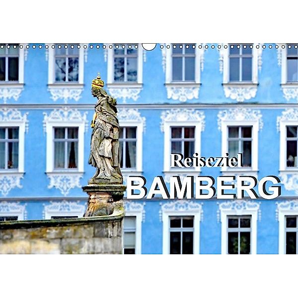 Reiseziel Bamberg (Wandkalender 2019 DIN A3 quer), Nina Schwarze