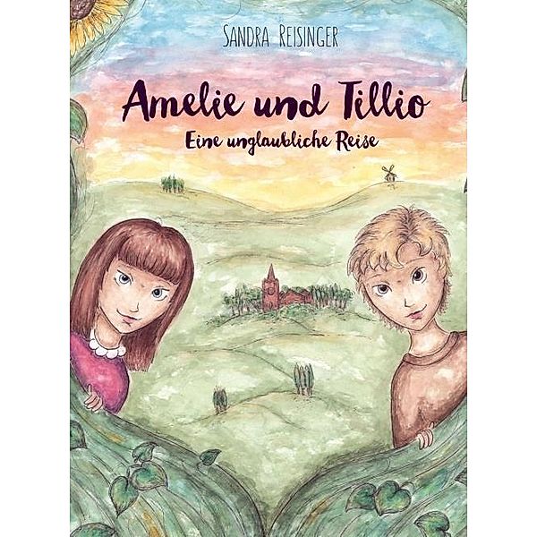 Reisinger, S: Amelie und Tillio, Sandra Reisinger
