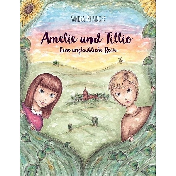 Reisinger, S: Amelie und Tillio, Sandra Reisinger