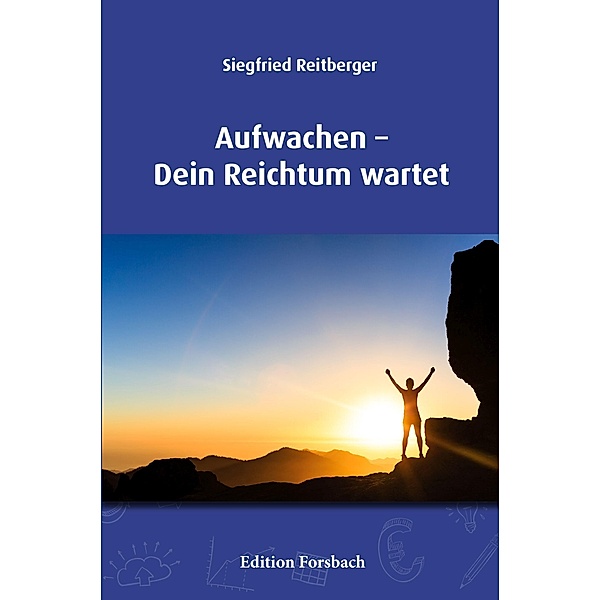 Reitberger, S: Aufwachen - Dein Reichtum wartet, Siegfried Reitberger