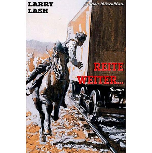 Reite weiter, Larry Lash