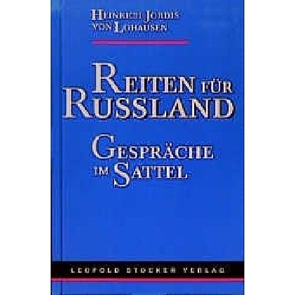 Reiten für Russland, Heinrich Frhr. Jordis von Lohausen