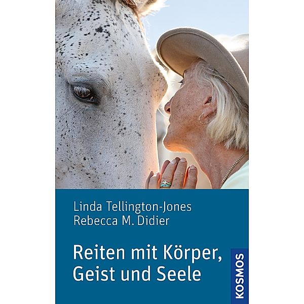 Reiten mit Körper, Geist und Seele, Linda Tellington-Jones, Rebecca M. Didier