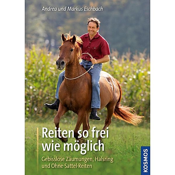 Reiten so frei wie möglich, Andrea Eschbach, Markus Eschbach