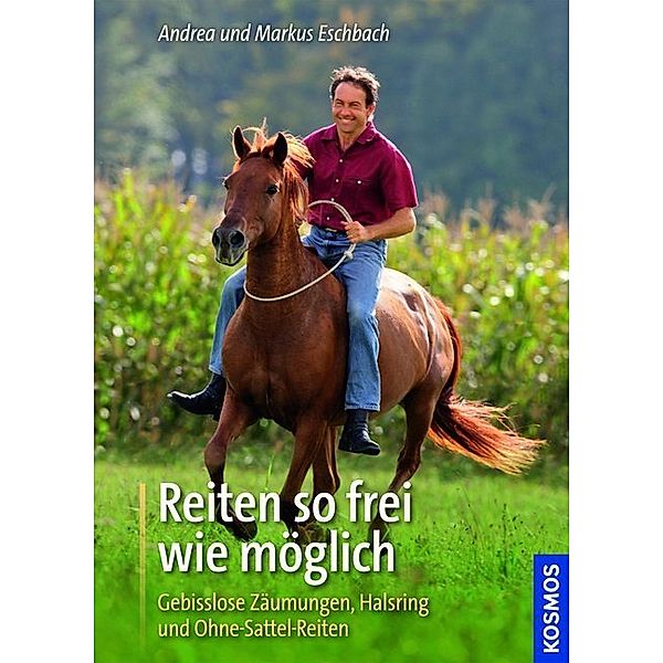 Reiten so frei wie möglich, Andrea Eschbach, Markus Eschbach