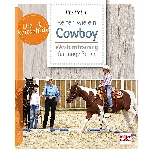 Reiten wie ein Cowboy, Ute Holm