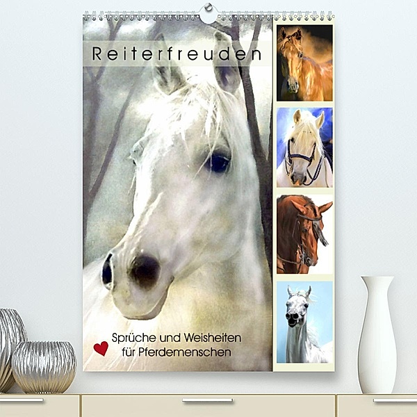 Reiterfreuden. Sprüche und Weisheiten für Pferdemenschen (Premium, hochwertiger DIN A2 Wandkalender 2023, Kunstdruck in, Rose Hurley