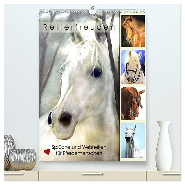 Reiterfreuden. Sprüche und Weisheiten für Pferdemenschen (hochwertiger Premium Wandkalender 2024 DIN A2 hoch), Kunstdruck in Hochglanz, Rose Hurley