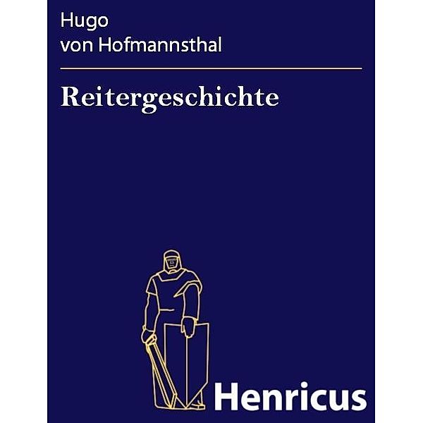 Reitergeschichte, Hugo von Hofmannsthal