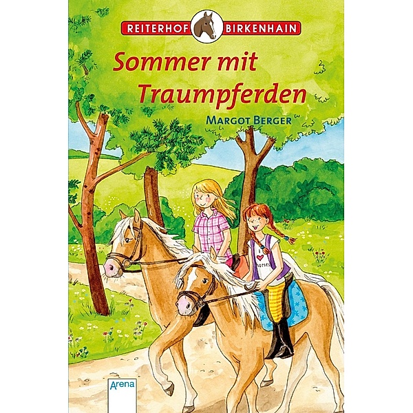 Reiterhof Birkenhain - Sommer mit Traumpferden, Margot Berger