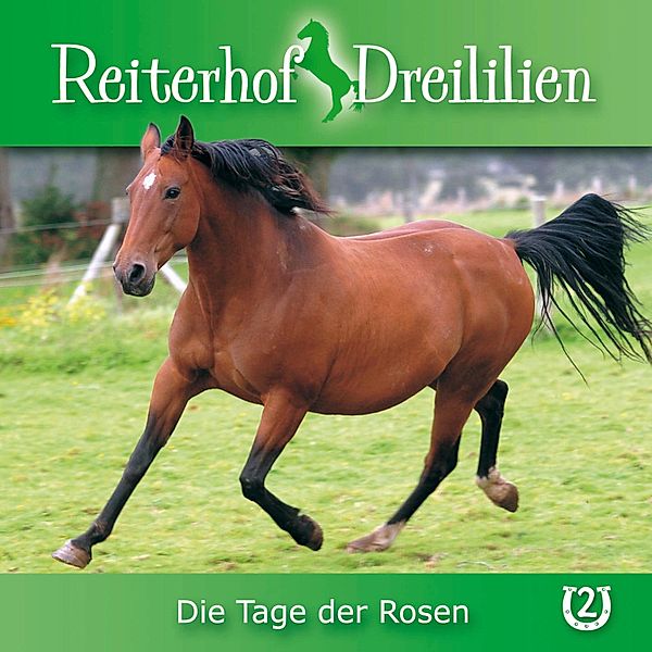 Reiterhof Dreililien - 2 - Reiterhof Dreililien - 02: Die Tage der Rosen