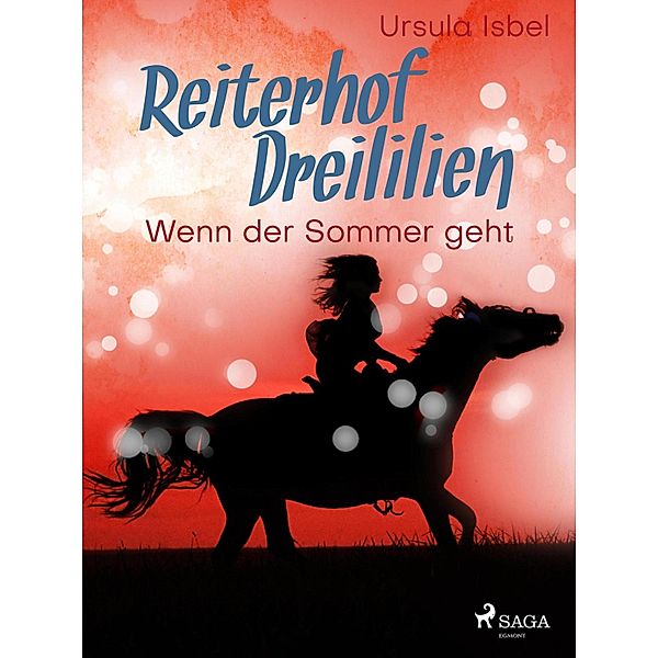 Reiterhof Dreililien 8 - Wenn der Sommer geht / Reiterhof Dreililien Bd.8, Ursula Isbel