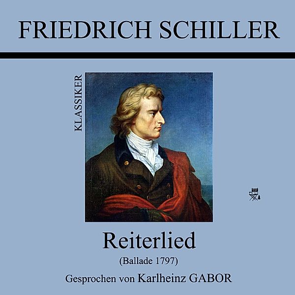 Reiterlied, Friedrich Schiller